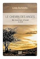 Le Chemin des anges: Ma traversée d'Israël à pied 2228924652 Book Cover