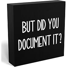 mmiishe Office Decor But Did You Document It Wooden Box Sign Decorative Funny Office Wood Box Sign Home Rustic Farmhouse Square Desk Decor Sign for Shelf 5 x 5 Inches black.