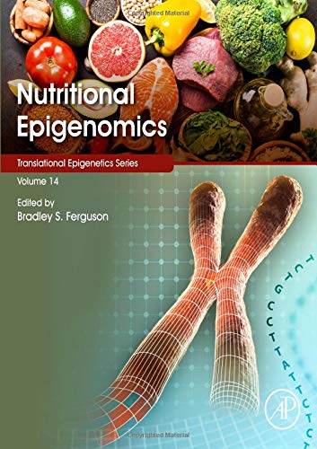 Nutritional Epigenomics (Volume 14) (Translational Epigenetics, Volume 14)