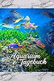 Aquarium Tagebuch: Aquaristik Fische und Wasserpflanzen als Hobby Terminplaner Kalender