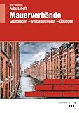 Arbeitsheft - Mauerverbände: Grundlagen, Verbandsregeln, Übungen