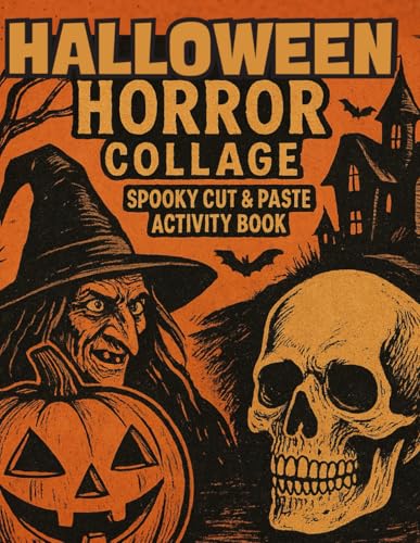 Halloween Horror Collage: Spooky Cut & Paste Activity Book: Creepy