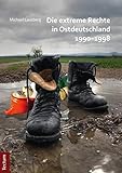  Die extreme Rechte in Ostdeutschland 1990-1998