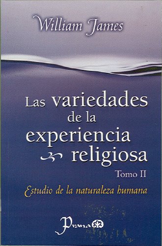 Las variedades de la experiencia religiosa (Spanish Edition)
