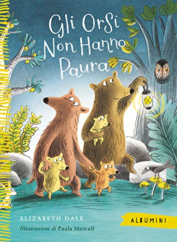 Gli orsi non hanno paura. Ediz. a colori