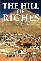 The Hill of Riches - Part 1: Ascent 1910757160 Book Cover
