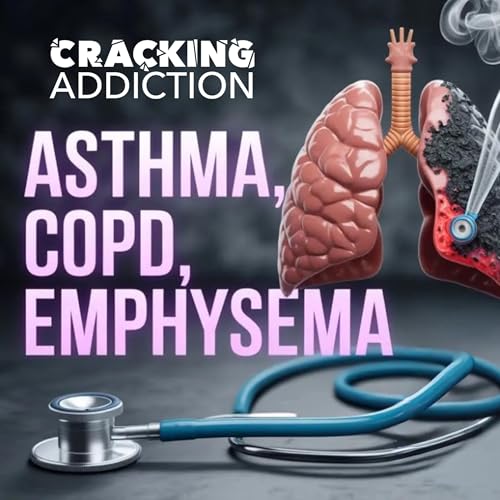 Asthma, COPD, Emphysema: The Smoking Connection Explained Podcast Por  arte de portada