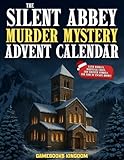 The Silent Abbey Murder Mystery Advent Calendar: A Whispered 24-Day Medieval Christmas Thriller with Latin Riddles, Heretical Codes, and Sinister Symbols for Fans of Escape Rooms