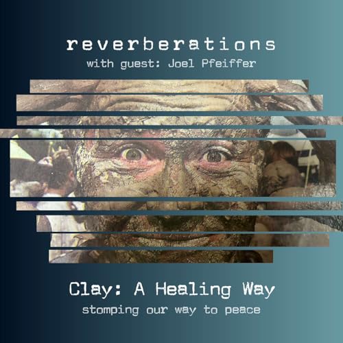 Clay: A Healing Way w/ Joel Pfeiffer Podcast Por  arte de portada