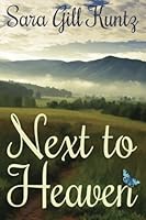 Next to Heaven (Book 1) 1500165867 Book Cover