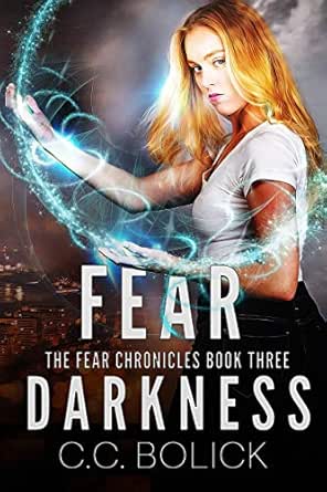 Fear Darkness (The Fear Chronicles Book 3)