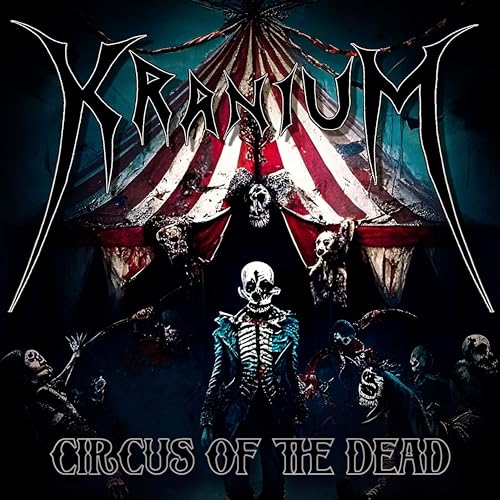 Kranium - Circus of the Dead (2023)