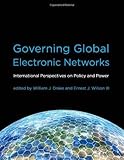 Governing Global Electronic Networks (Information Revolution and Global Politics) by William Drake (2009-01-13) - William Drake;Ernest Wilson Iii