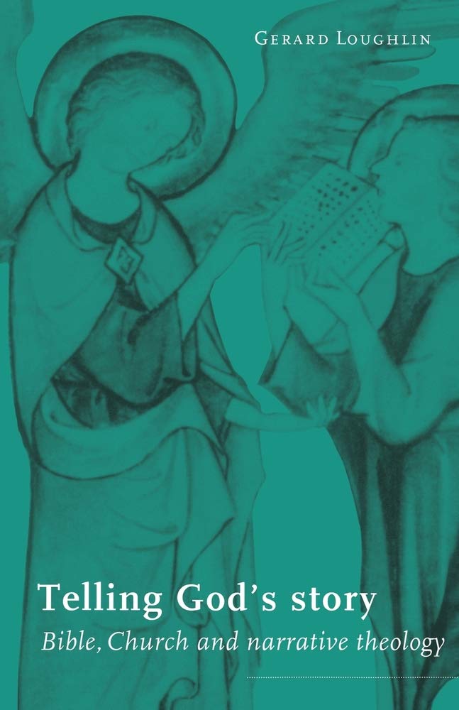 Telling God's Story: Bible, Church and Narrative Theology