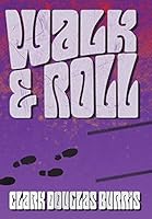 Walk & Roll 0996542809 Book Cover