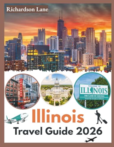 Illinois Travel Guide 2026: 