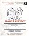 Being Ok Just Isn't Enough: The Power of Self-Discovery (Lifestyle Series)