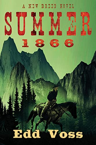 Summer 1866 (A New Breed)