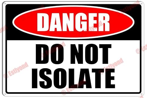 peiyeety DoIsolate Caution Warning Notice Aluminum Metal Sign 12x16 Inches