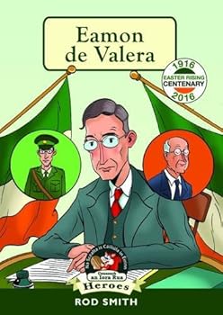 Eamon de Valera - Book #7 of the In A Nutshell - Heroes
