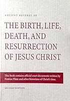 Ancient Records of the Birth Life Death and Resurrection of Jesus Christ B000ROBGSE Book Cover