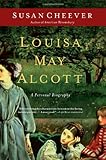 Louisa May Alcott: A Personal Biography