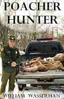 ノバントです POACHER MONTGOMERY Poacher Hunter (Penn's Woods Stories): Wasserman, William