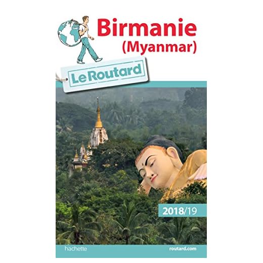 Guide du Routard Birmanie (Myanmar) 2018/19