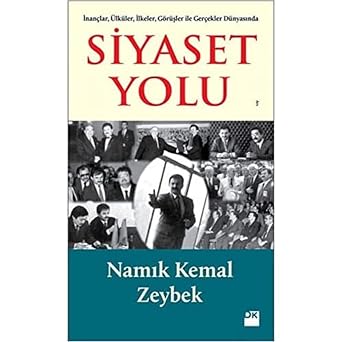 Siyaset Yolu  nan lar,  lk ler,  lkeler, G r ler  le Ger ekler D nyas nda