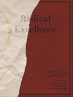 Radical Excellence 0990737306 Book Cover