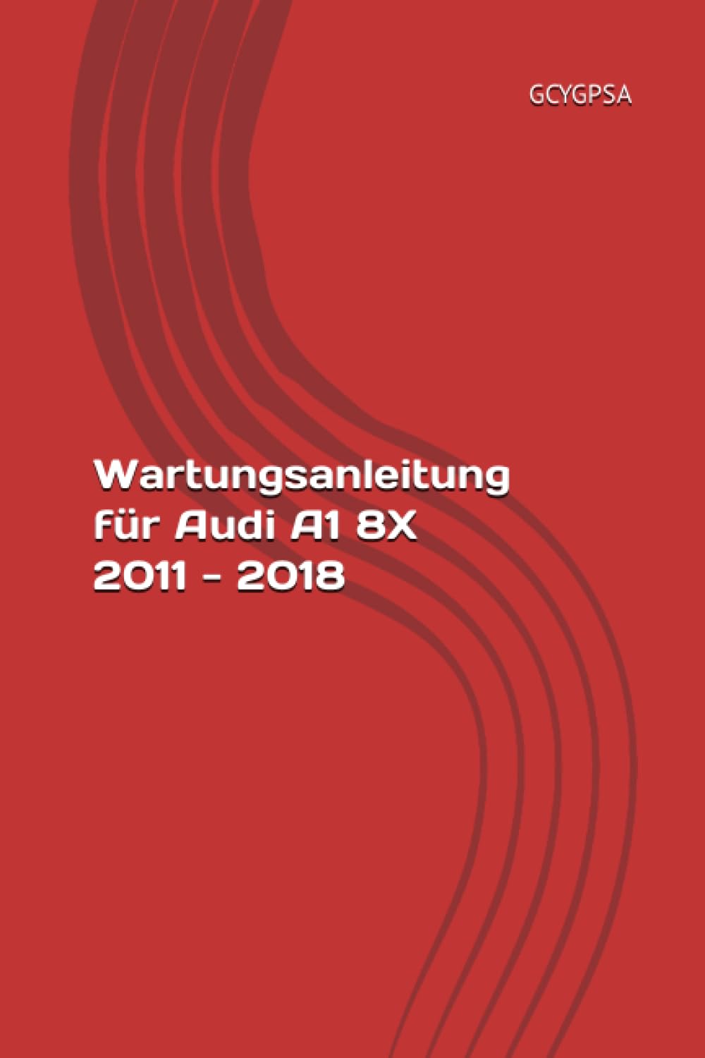Wartungsanleitung für Audi A1 8X 2011 - 2018