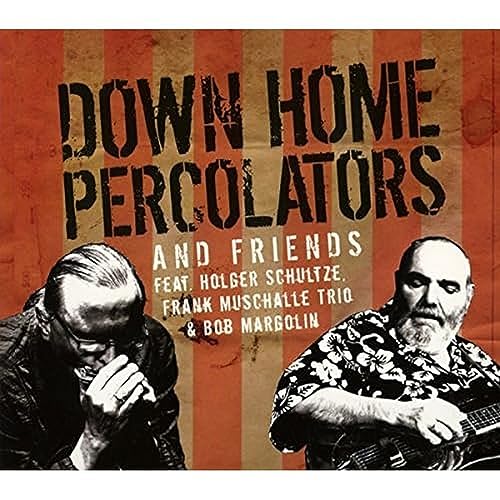DOWN HOME PERCOLATORS & FRIENDS