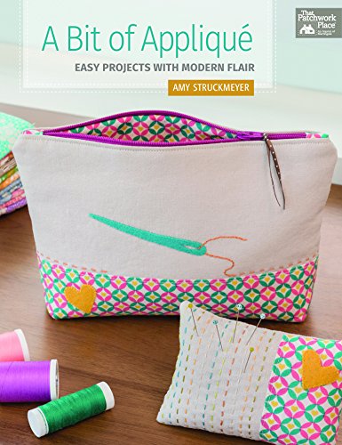 A Bit Of Applique: Easy Projects With Modern Flair #TOP12