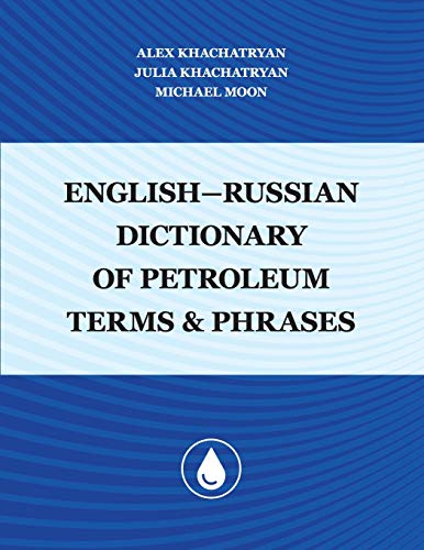 English-Russian Dictionary of Petroleum Terms and Phrases