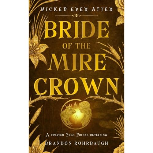 Bride of the Mire Crown Audiolibro Por Brandon Rohrbaugh arte de portada