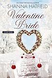 Valentine Bride: A Sweet Holiday Western Romance (Holiday Brides Book 1)