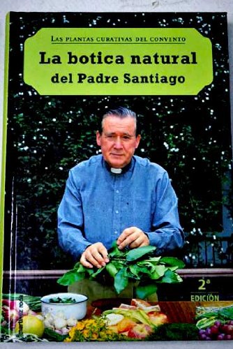 La botica natural del padre Santiago