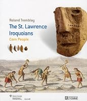 The St. Lawrence Iroquoians: Corn People 2761923308 Book Cover
