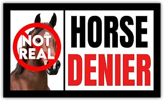 VOTANTA Horse Denier Not Real Car Magnet, Animal Lover Funny Horse Magnetic Bumper Stickers Adult Humor Decal Gag Gifts for Horse Lovers Men Women Car Truck Fridge Decoration | 7.5"x4.5"