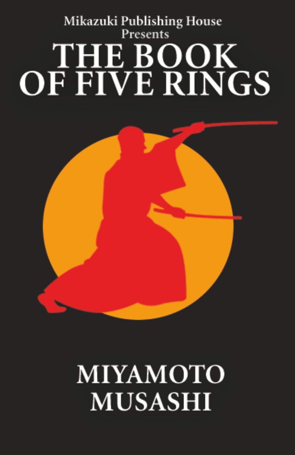 The Book of Five Rings: The Way of Miyamoto Musashi