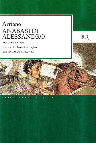 L'anabasi di Alessandro. Testo greco a fronte L'anabasi di Alessandro. Testo greco a fronte