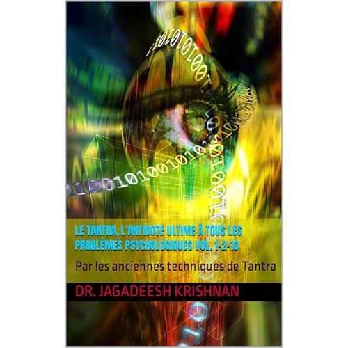 Le Tantra, l'antidote ultime à tous les problèmes psychologiques Vol. 1-2-13 Audiolibro Por Dr. JAGADEESH KRISHNAN arte de portada