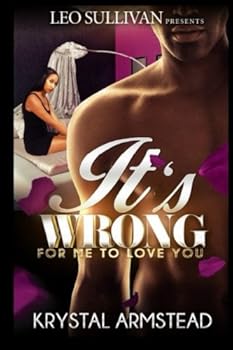 Paperback It's Wrong For Me To Love You Book