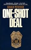 One-Shot Deal - Gerald Petievich