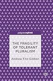 The Fragility of Tolerant Pluralism