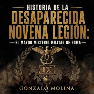 Diseño de la portada del título Historia de la desaparecida novena legi&oacute;n: El mayor misterio militar de Roma
