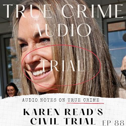 TRIAL: KAREN READ'S CIVIL TRIAL