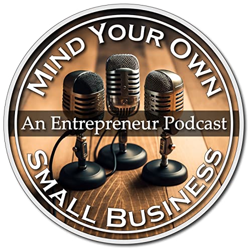 Mind Your Own Small Business Podcast cover art