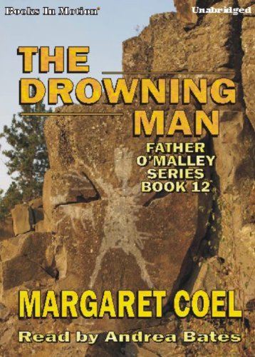 The Drowning Man by Margaret Coel (Father O'Malley Mystery Series, Book 12) from Books In Motion.com