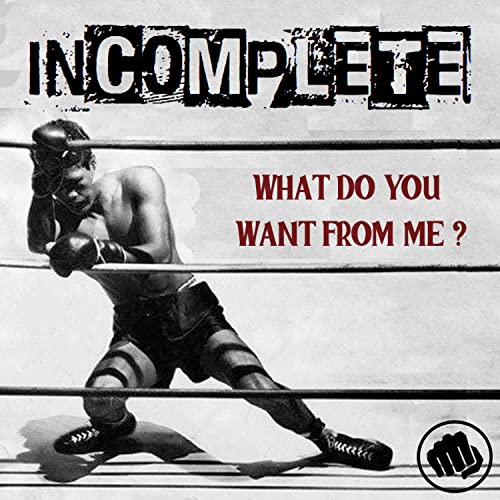 What Do You Want From Me? de The Incomplete no Amazon Music Unlimited